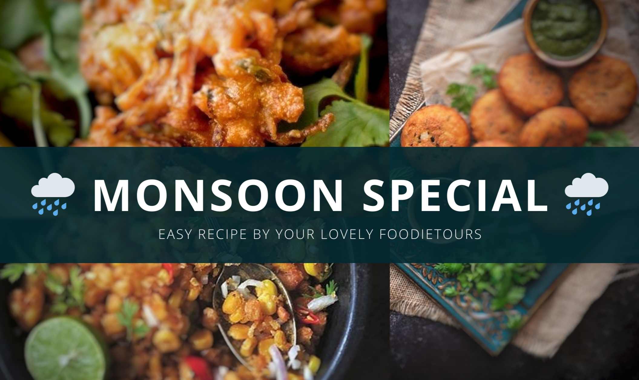 Easy Peasy Monsoon Special: simple 5 Food Recipes-2023